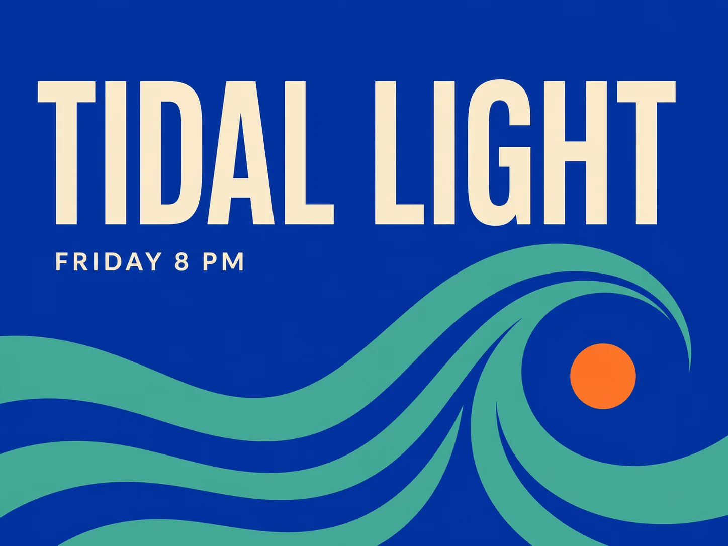 Tidal Light poster with one short headline and one supporting line
